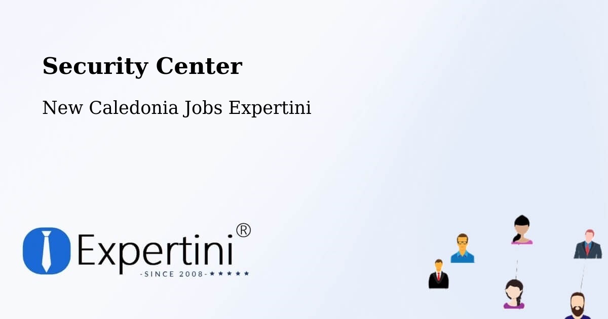 Security & Compliance – Wenéki - New Caledonia Jobs Expertini